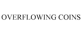 OVERFLOWING COINS