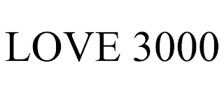 LOVE 3000
