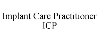 IMPLANT CARE PRACTITIONER ICP