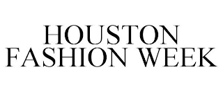 HOUSTON FASHION WEEK