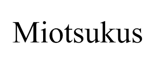 MIOTSUKUS