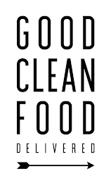 GOOD CLEAN FOOD DELIVERED