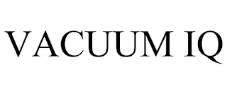 VACUUM IQ