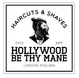 HAIRCUTS & SHAVES ESTD 2019 HOLLYWOOD BE THY MANE LONDON, ENGLAND