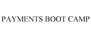 PAYMENTS BOOT CAMP