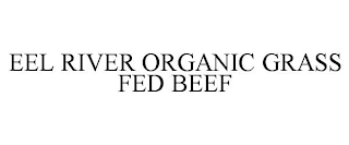 EEL RIVER ORGANIC GRASS FED BEEF