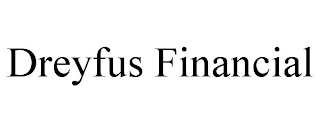 DREYFUS FINANCIAL