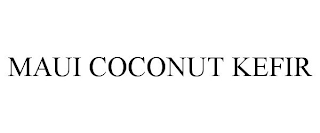 MAUI COCONUT KEFIR