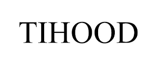 TIHOOD