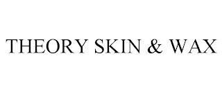 THEORY SKIN & WAX