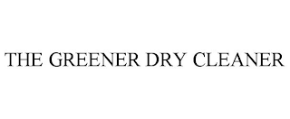 THE GREENER DRY CLEANER