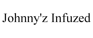 JOHNNY'Z INFUZED