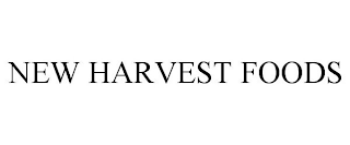 NEW HARVEST FOODS