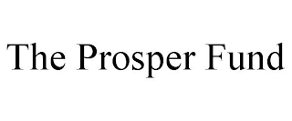 THE PROSPER FUND