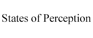 STATES OF PERCEPTION