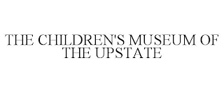 THE CHILDREN'S MUSEUM OF THE UPSTATE