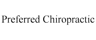 PREFERRED CHIROPRACTIC