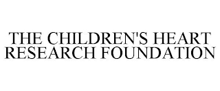 THE CHILDREN'S HEART RESEARCH FOUNDATION