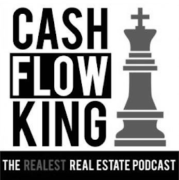 CASH FLOW KING THE REALEST REAL ESTATE PODCAST