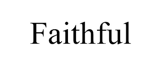 FAITHFUL