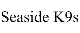 SEASIDE K9S