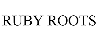 RUBY ROOTS