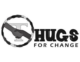 T HUGS FOR CHANGE
