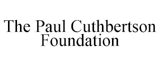 THE PAUL CUTHBERTSON FOUNDATION