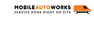 MOBILE AUTO WORKS SERVICE DONE RIGHT ONSITE