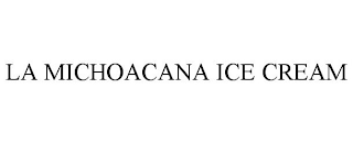 LA MICHOACANA ICE CREAM