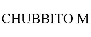 CHUBBITO M