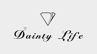 DAINTY LIFE