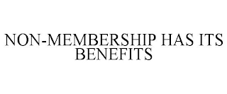 NON-MEMBERSHIP HAS ITS BENEFITS