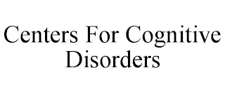 CENTERS FOR COGNITIVE DISORDERS