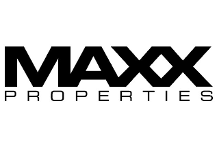 MAXX PROPERTIES