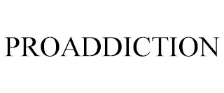 PROADDICTION