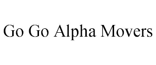 GO GO ALPHA MOVERS