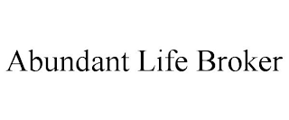 ABUNDANT LIFE BROKER