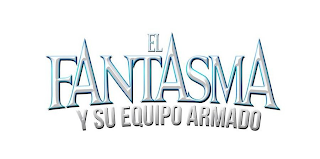 EL FANTASMA Y SU EQUIPO ARMADO