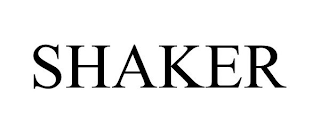 SHAKER