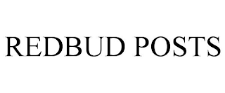 REDBUD POSTS