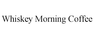 WHISKEY MORNING COFFEE