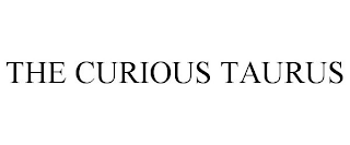 THE CURIOUS TAURUS