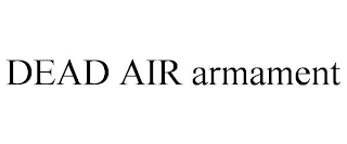 DEAD AIR ARMAMENT