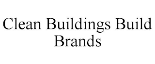 CLEAN BUILDINGS BUILD BRANDS