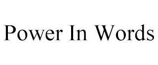 POWER IN WORDS