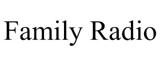 FAMILY RADIO