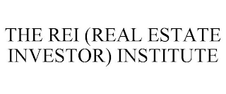 THE REI (REAL ESTATE INVESTOR) INSTITUTE