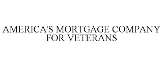 AMERICA'S MORTGAGE COMPANY FOR VETERANS