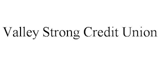 VALLEY STRONG CREDIT UNION